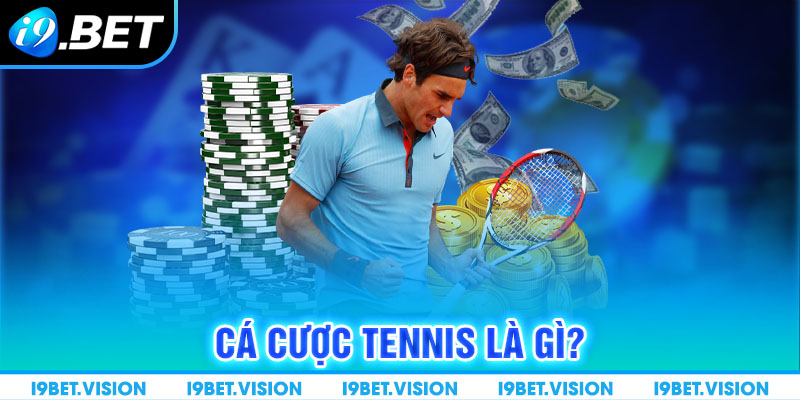 Cá cược tennis là gì?