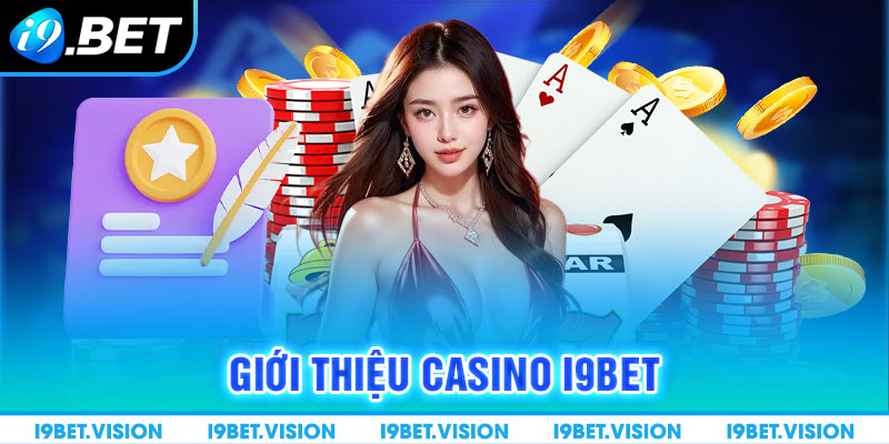 Giới thiệu casino i9BET