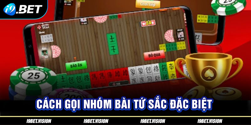 Cách gọi nhóm bài tứ sắc đặc biệt