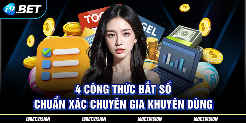 4 công thức bắt số chuẩn xác chuyên gia khuyên dùng