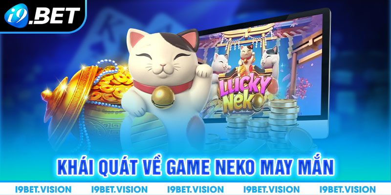 Khái quát về game Neko may mắn