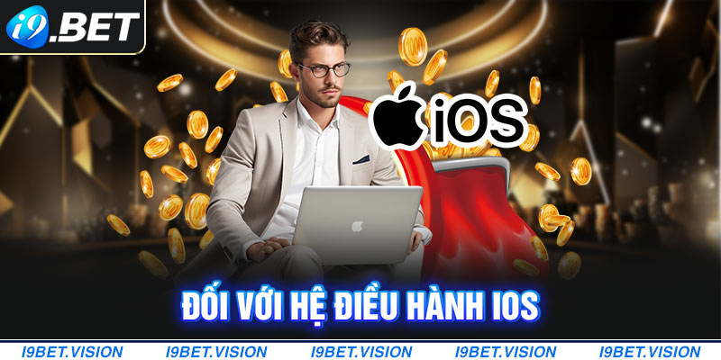 Đối với hệ điều hành iOS