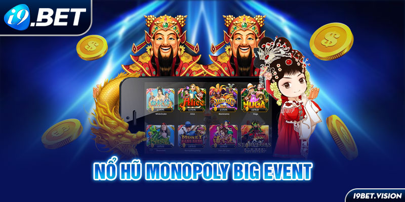 Nổ hũ Monopoly Big Event