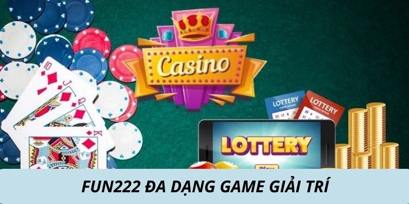 Fun222 có đa dạng các tựa game giải trí nổi bật