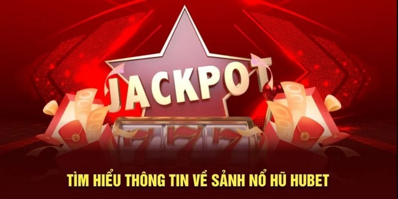 Giới thiệu sơ lược một vài điểm thú vị về hệ thống game nổ hũ HUBET